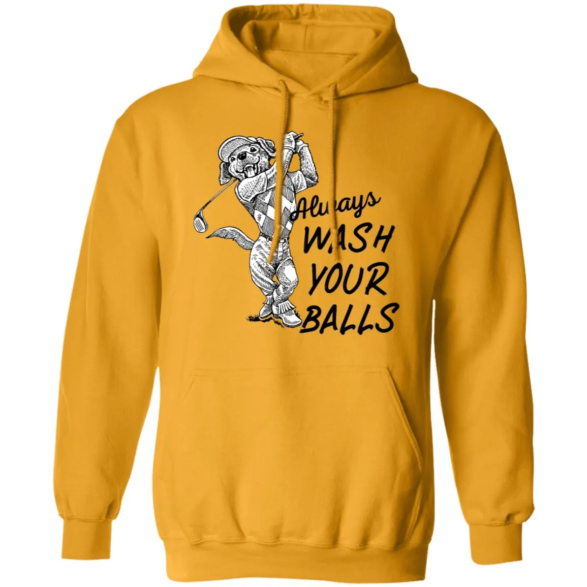 always wash your balls T-shirts & Hoodie