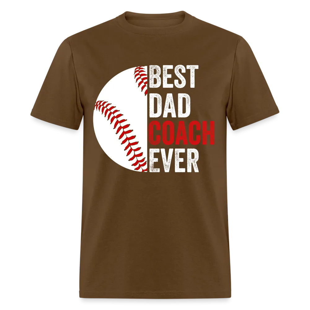 Best Dad Coach Ever T-Shirt (Baseball Coach Dad Tee)