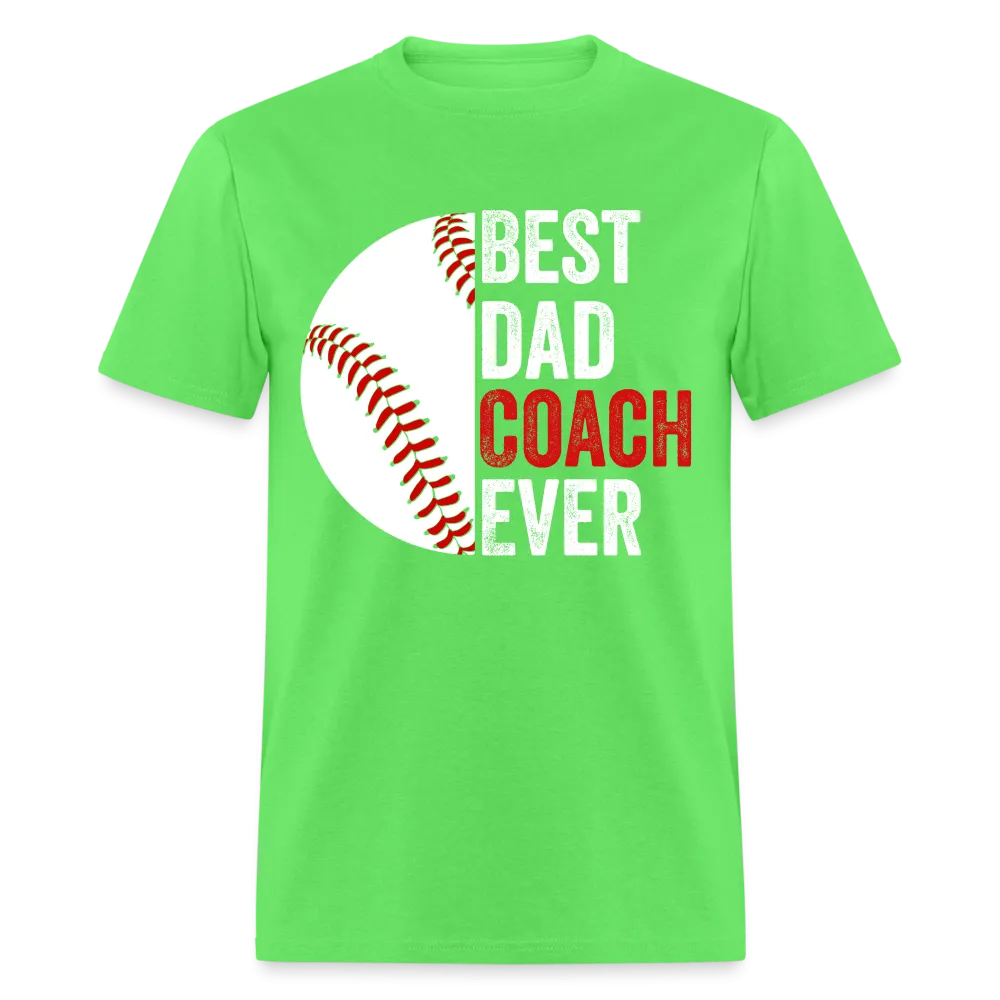 Best Dad Coach Ever T-Shirt (Baseball Coach Dad Tee)