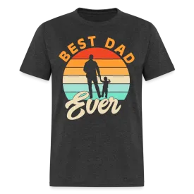 Best Dad Ever T-Shirt (Dad with Child tee)