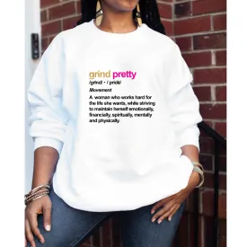 Grind Pretty Definition Sweatshirt - White