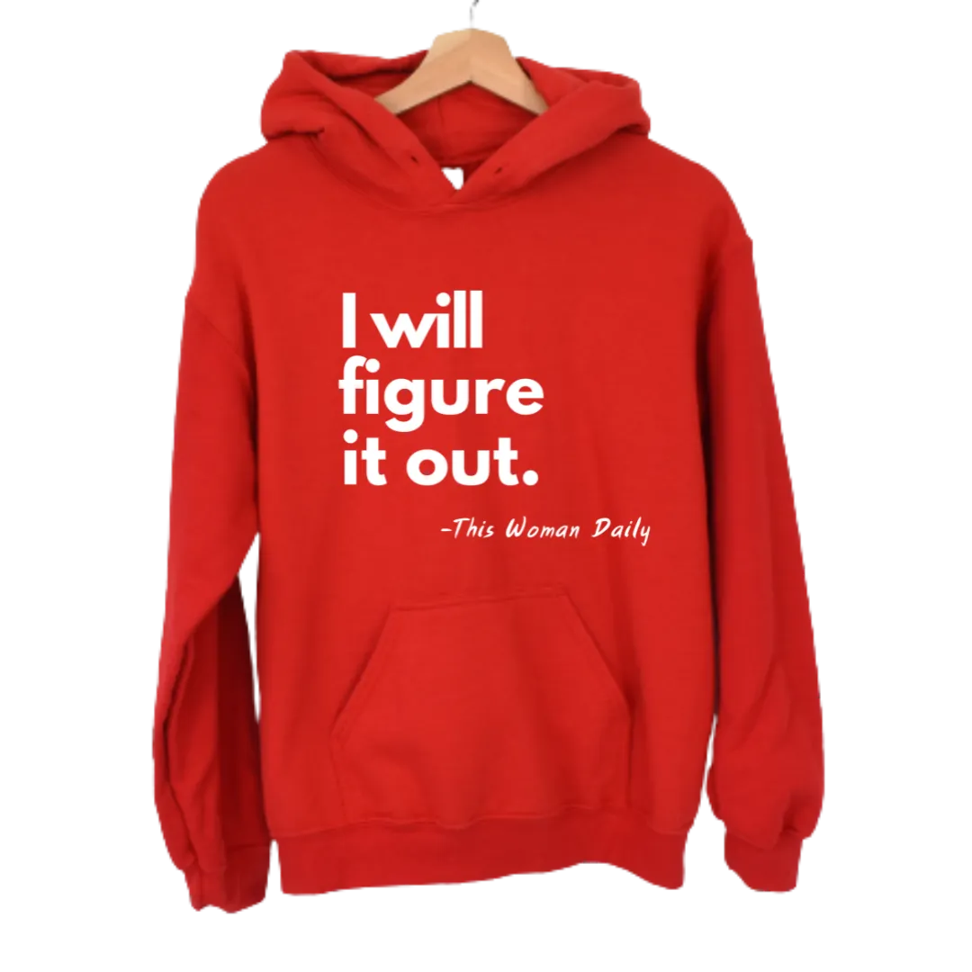 I will figure it out Hoodie