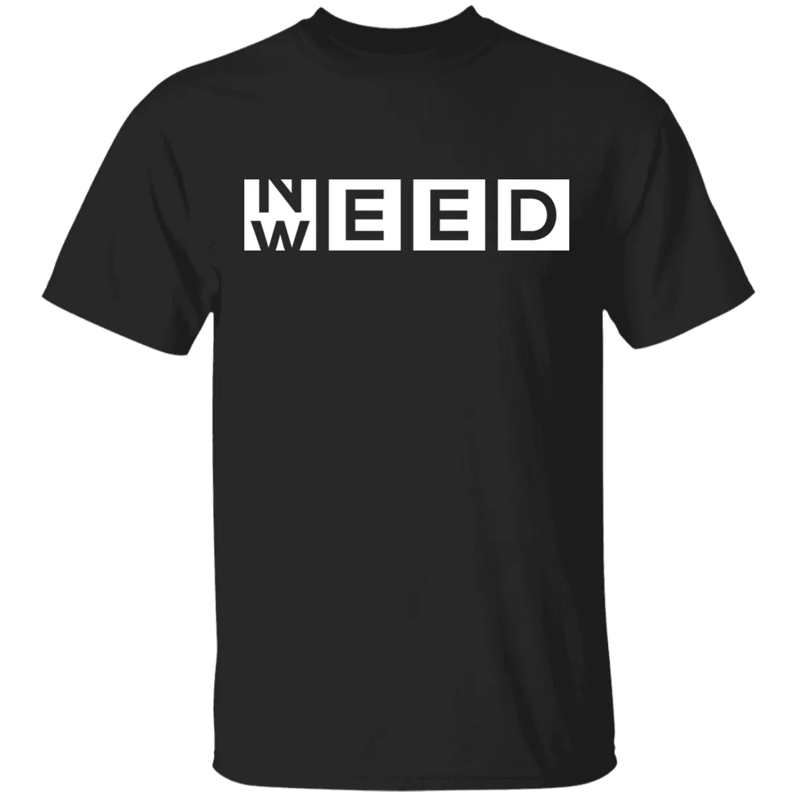 Need Weed T-Shirt